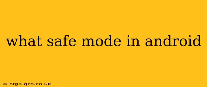 what safe mode in android