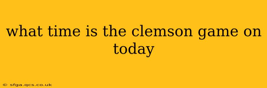 what time is the clemson game on today