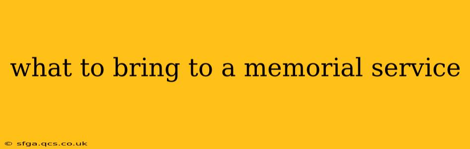 what to bring to a memorial service