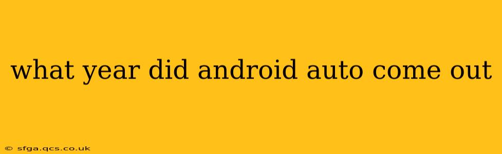 what year did android auto come out
