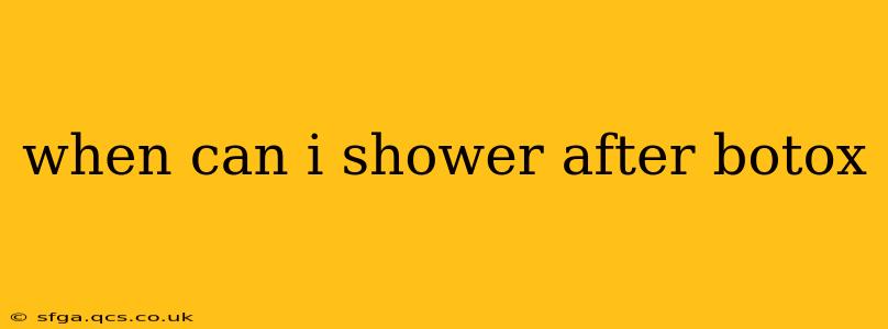when can i shower after botox