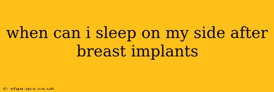 when can i sleep on my side after breast implants