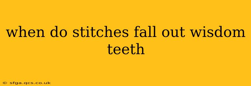 when do stitches fall out wisdom teeth