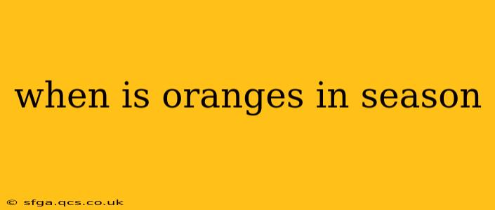 when is oranges in season
