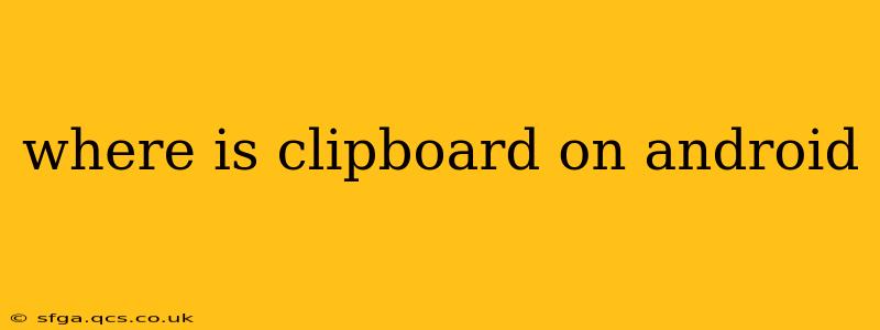 where is clipboard on android