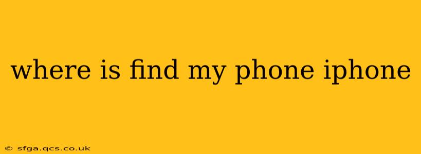 where is find my phone iphone
