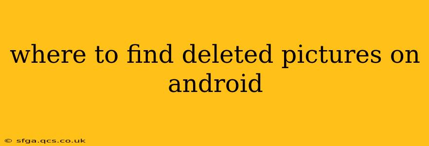 where to find deleted pictures on android