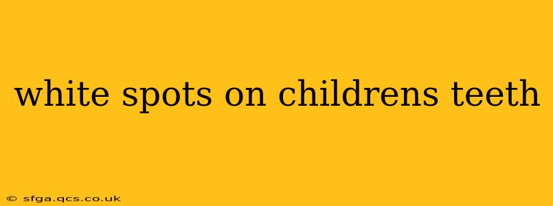 white spots on childrens teeth