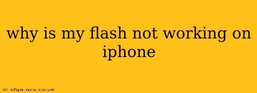 why is my flash not working on iphone