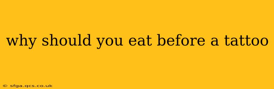 why should you eat before a tattoo