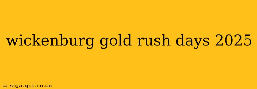 wickenburg gold rush days 2025