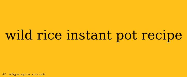 wild rice instant pot recipe