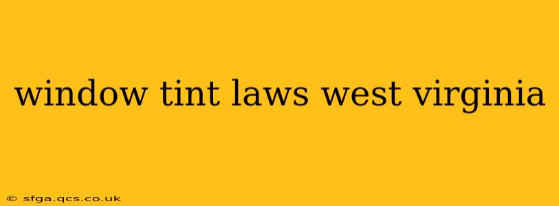 window tint laws west virginia