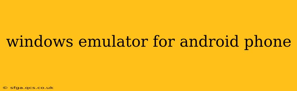 windows emulator for android phone