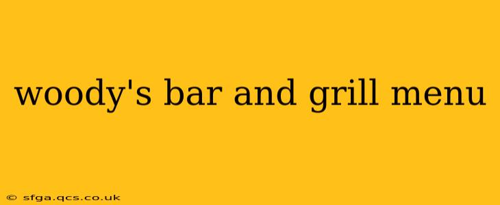 woody's bar and grill menu
