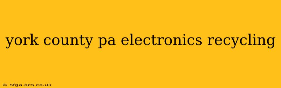 york county pa electronics recycling