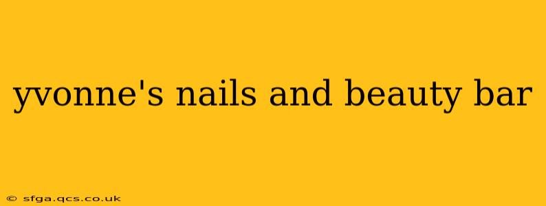 yvonne's nails and beauty bar