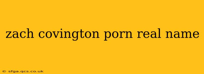 zach covington porn real name